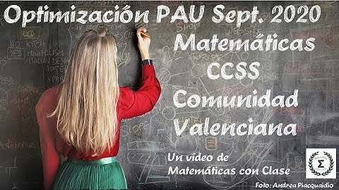 Optimización. PAU Septiembre 2020 Matemáticas CCSS Comunidad Valenciana