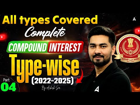 Compound Interest One Shot | SSC CGL, CHSL, CPO, MTS Maths PYQ (2022-2025) | Ashish Sir