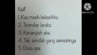 Naff band Full Album || Lagu Enak di dengar#naff#lagu#laguviral