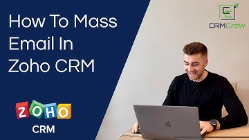 How To Mass Email In Zoho CRM