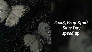 Toxi$, Егор Крид - Save Dat "speed up"
