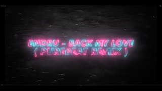 Endru - Back my love (Purebeat remix)