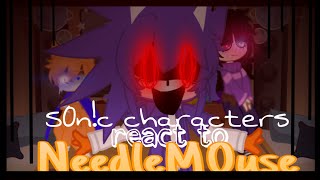 Sonic characters react to NeedleM0use. (Gacha Club) (Part 1/1) ||No Ships!||