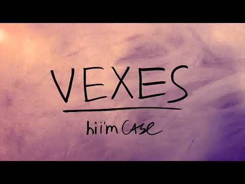 VEXES