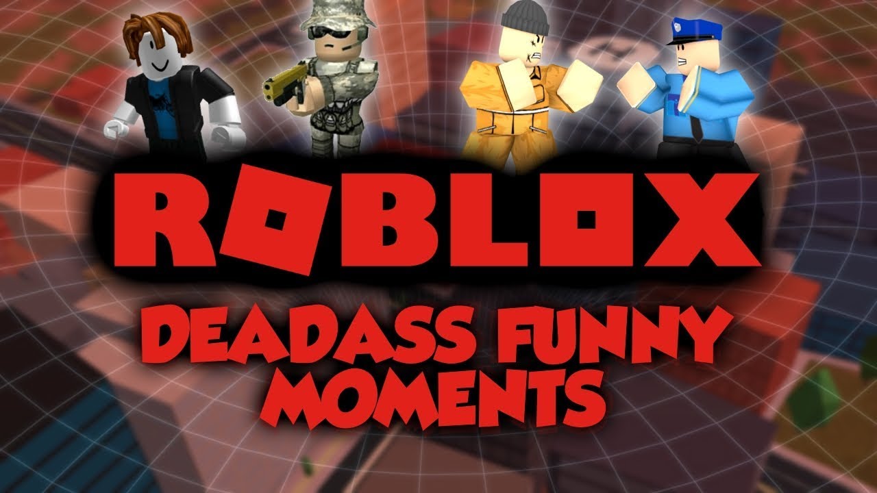The Deadass Hell Saga Roblox Funny Moments - 