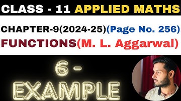 6 Example l Chapter 9 l FUNCTIONS l example6 l Class 11th Applied Maths l M L Aggarwal 2024-25