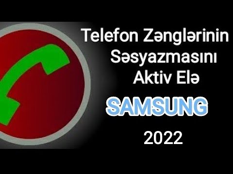 Telefon Zənglərinin Səs Yazmasını Aktiv Et Samsung 2022
