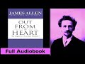 Out From The Heart By James Allen - Full Audiobook