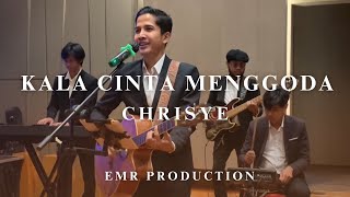 KALA CINTA MENGGODA - CHRISYE COVER PERFORM BY EMR PRODUCTION