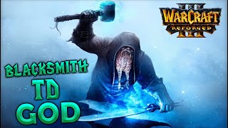 Warcraft 3 REFORGED | Blacksmith TD | GOD Difficulty