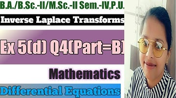 43. Inverse Laplace Transforms - Most Important Problem#4 (Part=B) - Complete Concept