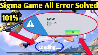 (NEW) sigma game loading problem |sigma game error downlaoding failed retry problem solve