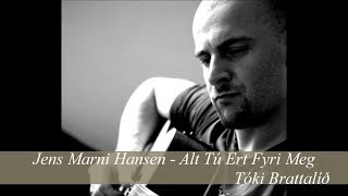 Video thumbnail of "Jens Marni Hansen - Alt Tú Ert Fyri Meg"