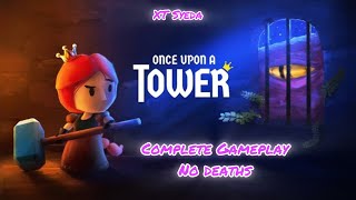 Once upon a tower Complete | All levels | No death #onceuponatower #towerescape