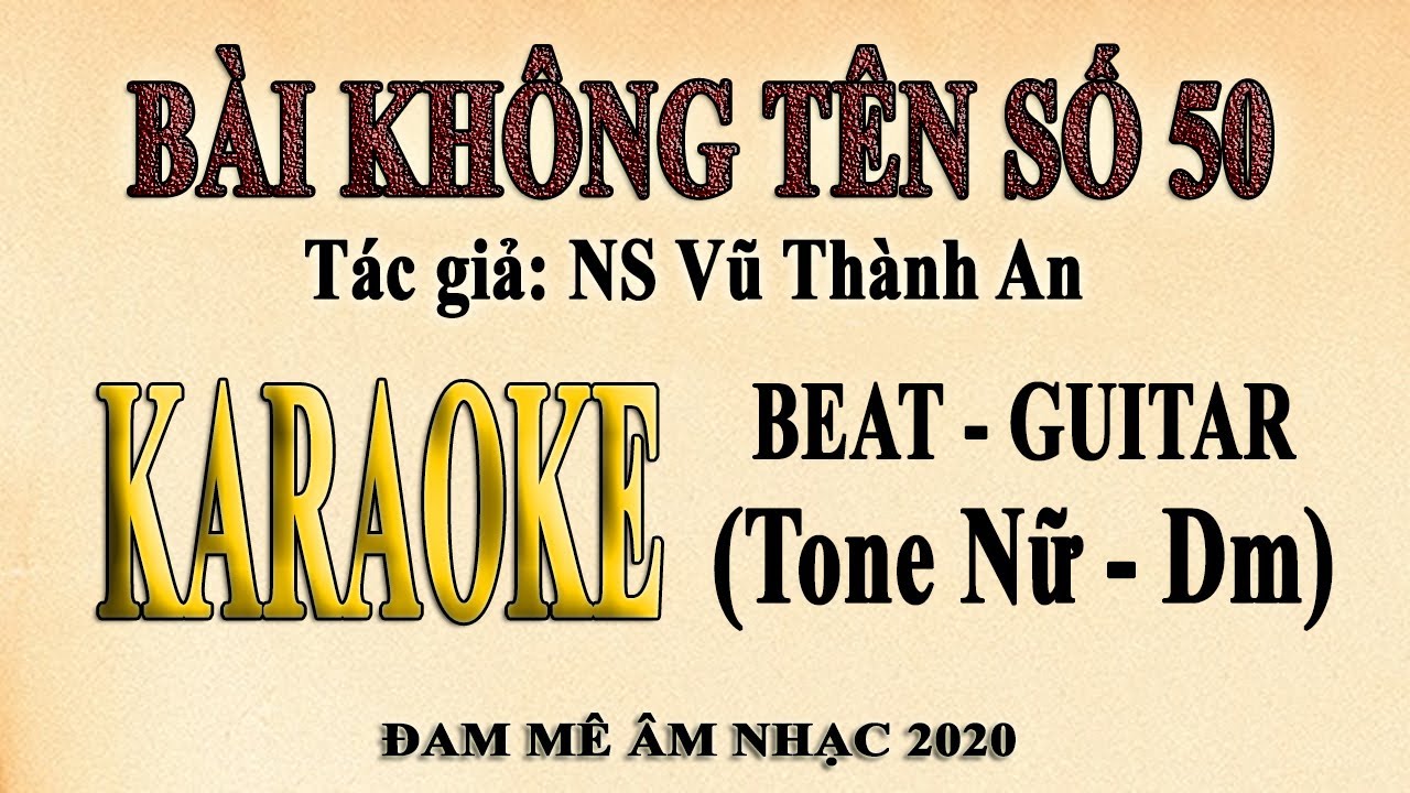 BÀI KHÔNG TÊN SỐ 50 Karaoke Tone Nữ
