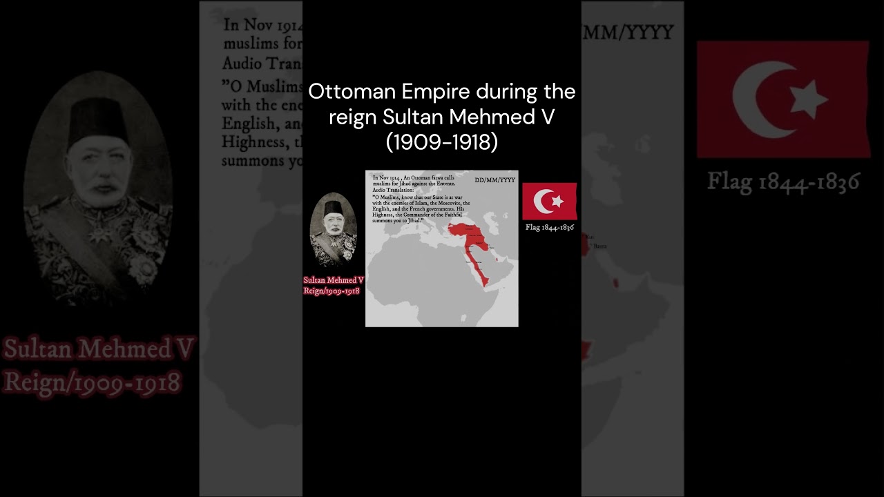 Ottoman Empire during the reign of Sultan Mehmed V (1909-1918)