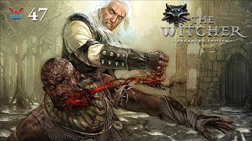 The Witcher [Enhanced Edition] Episode 47 : The Unforgiven