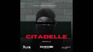 Dj Wayne X - Citadelle Merveille Remix