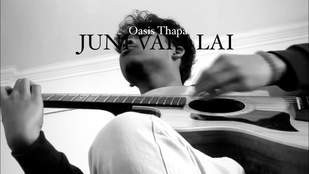 Vari Oasis Juni Vari Lai - Oasis Thapa (Prasant Biswa Cover) - YouTube