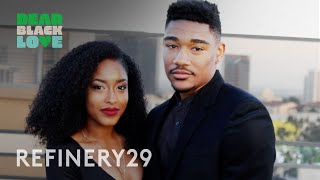 How This Couple Makes It Work On Reality TV | Dear Black Love | Refinery29