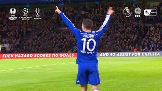 Eden Hazard - All 110 Goals \& 92 Assist for Chelsea (2012-2019)