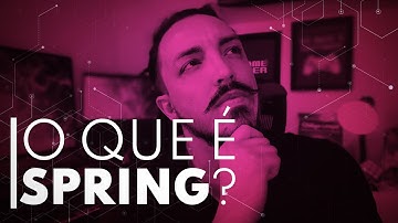 O QUE É SPRING FRAMEWORK? | DICIONÁRIO TECH