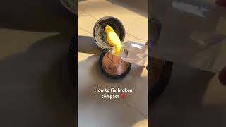 How to fix broken compact, highlighter, eyeshadow #makeuphacks #makeupfixer #instareels