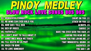 SLOW ROCK MEDLEY COLLECTION 💖 NONSTOP SLOW ROCK LOVE SONGS 80S 90S 💖 MGA LUMANG TUGTUGIN NOONG 90S