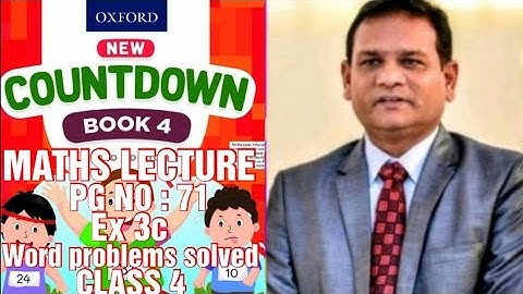 COUNTDOWN BOOK 4, CLASS 4, PG NO : 71, EX 3C WORD PROBLEMS SOLVED. (CAL PAK)