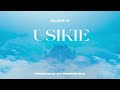 USIKIE ALICE K Official Lyrics Video