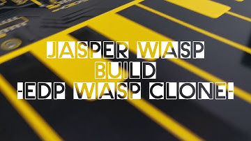 Jasper Wasp Diy Build (EDP Wasp Clone)