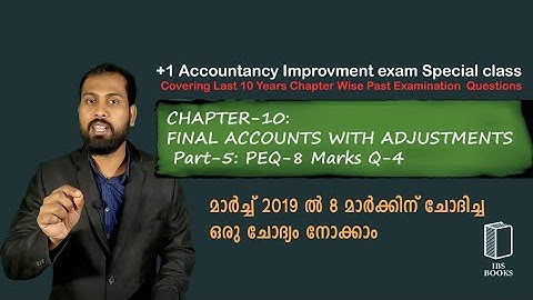 PEQ-C-10:FINAL ACCOUNTS WITH ADJUSTMENT  PART-5: 8 MARKS Q-4