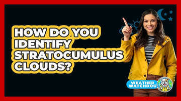 How Do You Identify Stratocumulus Clouds?