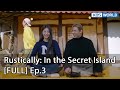 [ENG]素朴に：秘密の島でEp.3 | KBS WORLD TV 220313