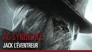 Assassin's Creed Syndicate - Trailer de gameplay Jack l'Éventreur Assassin's Creed Syndicate - Trailer de gameplay Jack l'Éventreur