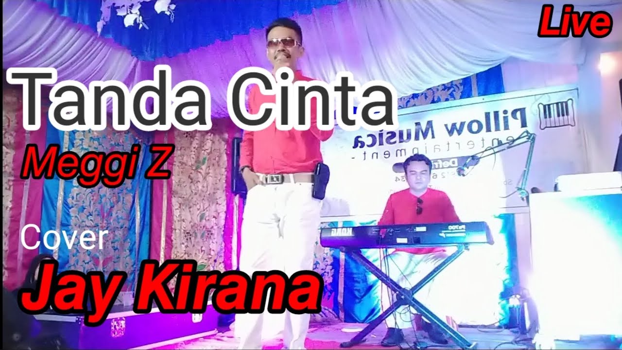 Tanda Cinta Meggi Z JAY KIRANA PILLOW MUSICA LIVE YouTube