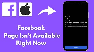 How to Fix Facebook Page Isn’t Available Right Now Problem In iPhone