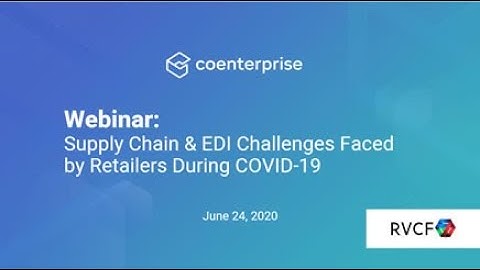 CoEnterprise Webinar: Supply Chain and EDI Challenges Faced by Retailers During COVID 19
