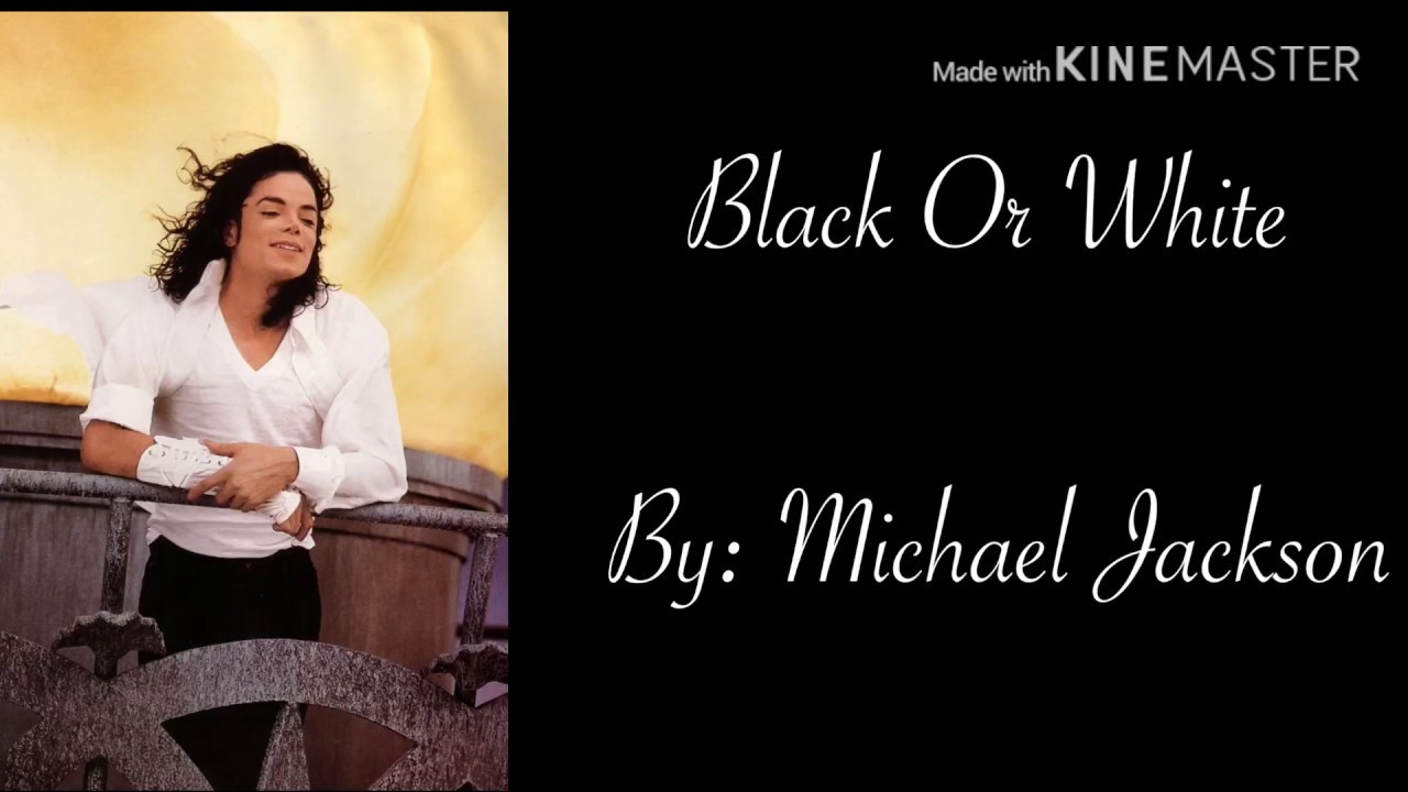 Michael jackson lyrics. Black or White Michael Jackson текст. Black or White текст. Michael Jackson Black or White.