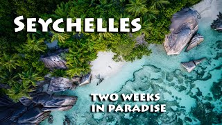 Seychelles Islands  Two weeks in Paradise | Cinematic Travel Video in 4K (incl. Anse Lazio)