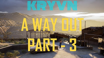 A Way Out Part 3 - On The Run