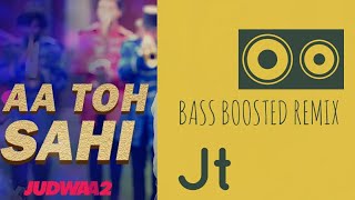 Aa To Sahi - Bass Boosted Remix by JT