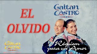 EL OLVIDO - Hermanos Gaytán Castro chords