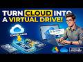 Turn Cloud Storage into Local Storage on Windows