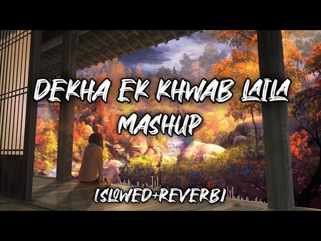 Dekha Ek Khwab x Laila (Full Version)Instagram viral song | Sush & Yohan Love Mashup Lyrics #67lofi class=