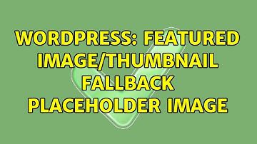 Wordpress: Featured image/thumbnail fallback placeholder image