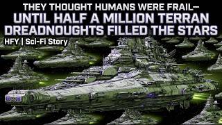 They Thought Humans Were Frail—Until Half a Million Terran Dreadnoughts Filled the Stars | HFYSciFi