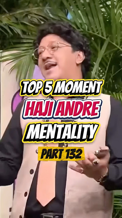 Momen kocak Haji Andre part 132🤣#andretaulany #laporpaktrans7 #btstrans7 #laporpak #top5 #trans7