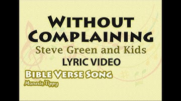 Without Complaining - Steve Green (LYRIC VIDEO) Best Bible Verse Song