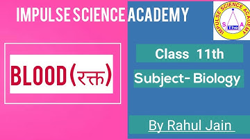 Biology, class 11th, L-2, Blood